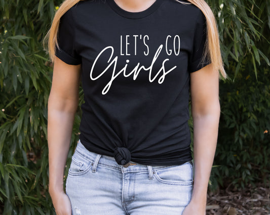 Let's Go Girls T-Shirt | Bridesmaid