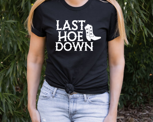 Last Hoe Down T-Shirt | Bridesmaid