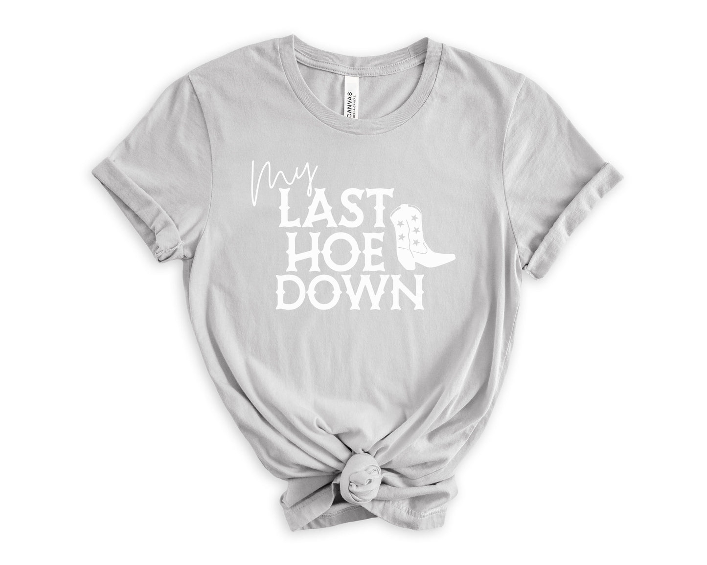 My Last Hoe Down T-Shirt | Bride